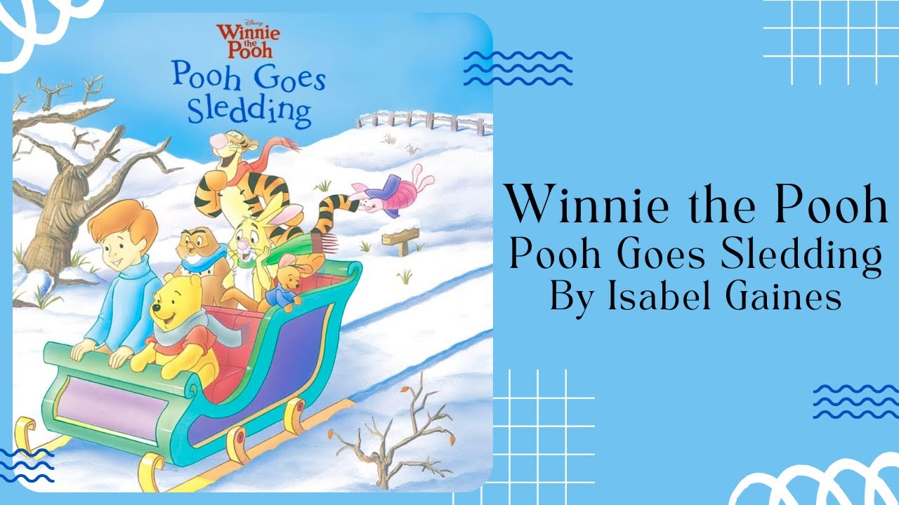 ❄️ Winnie the Pooh Goes Sledding ❄️ Stories for Kids Read Aloud [ READ ALONG VIDEO ]