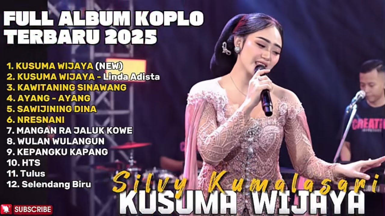 KUSUMA WIJAYA - SILVY KUMALASARI FULL ALBUM TERBARU DANGDUT KOPLO TERBARU 2025