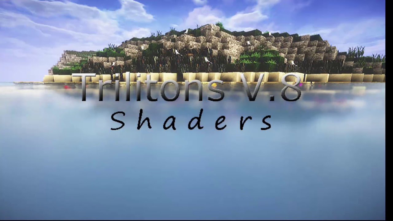 Trilitons v8 shaders. Aquatic visuals