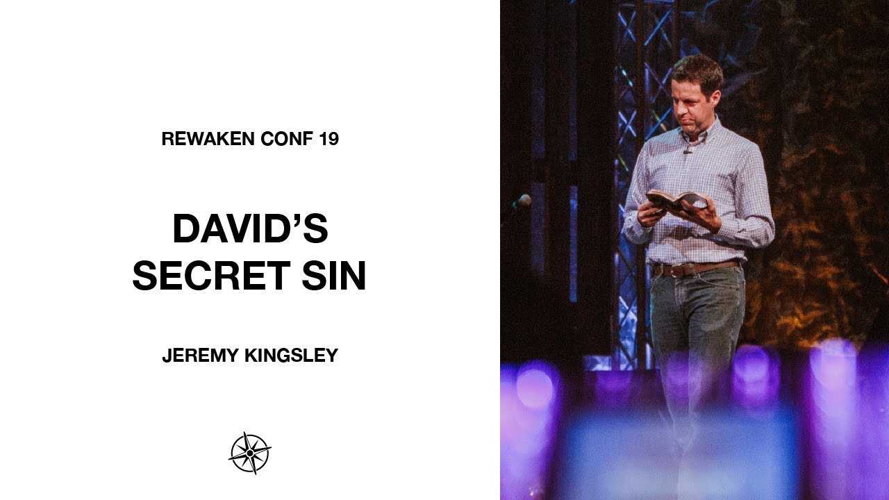 David's Secret Sin | Jeremy Kingsley | #REWAKENCONF19