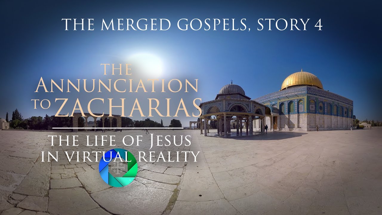 The Life of Jesus in Virtual Reality - Story 4,  The Annunciation to Zacharias (360° Version)