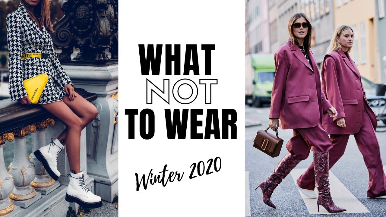 10 Winter Fashion Trends To Avoid | What Not To Wear 2020