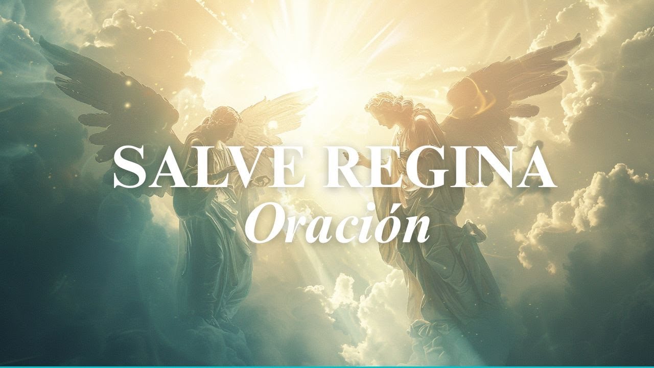 Salve Regina 🙏 Oración Mariana | Música Sacra para Paz y Consuelo