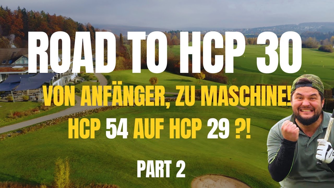 VON ANFÄNGER ZU MASCHINE: HCP 54 AUF 20 - ROAD TO 30. PART 2