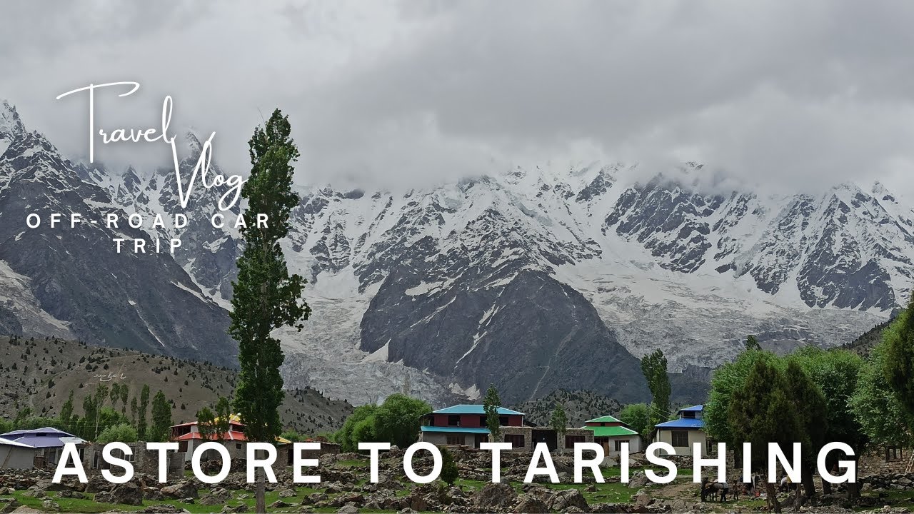 Most Beautiful Valley in Pakistan? Astore to Tarishing Adventure Begins!