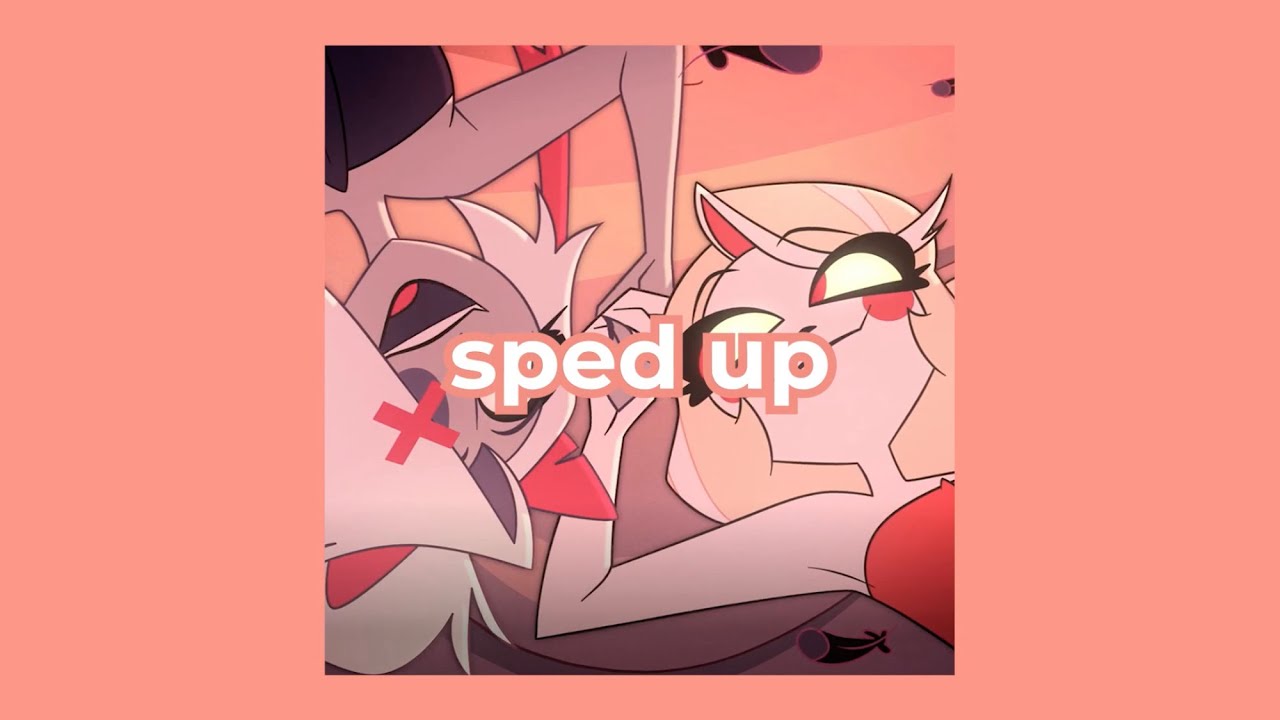 easy - hazbin hotel (sped up)