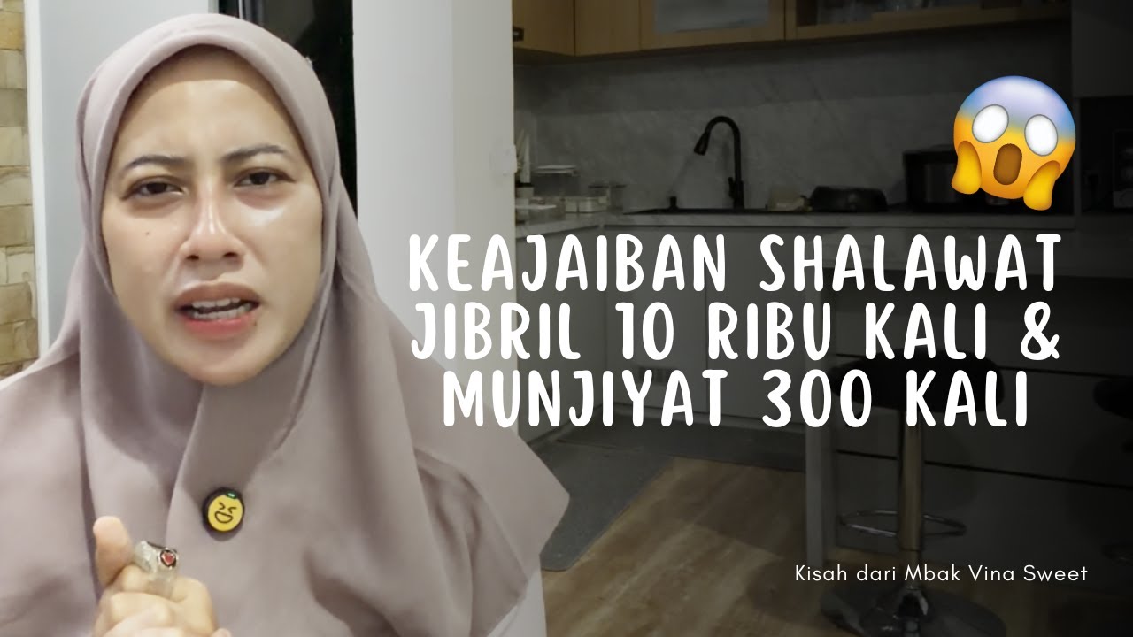 KEAJAIBAN SHALAWAT JIBRIL 10 RIBU KALI & MUNJIYAT 300 KALI
