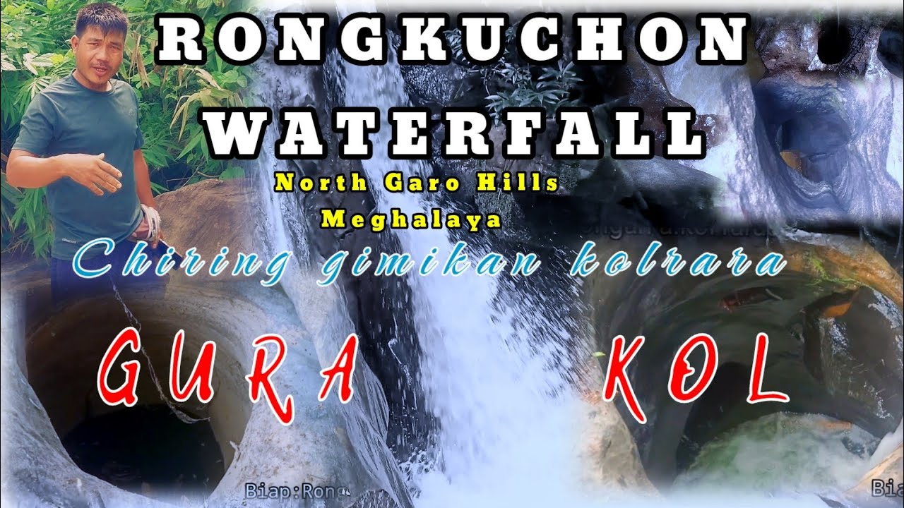 Rongkuchon Dare | North Garo Hills Meghalaya