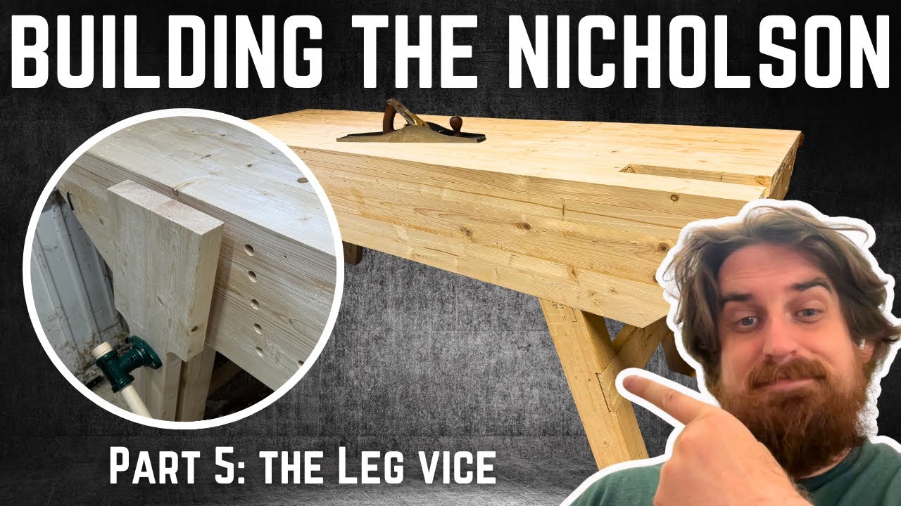 Making a leg vice from a 5x2, Building the Nicholson Part 5. Workbench build