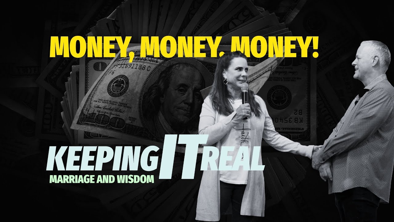 Keeping it Real: Money, Money, Money #marriageandmoney #financialwisdom #loveandmoney