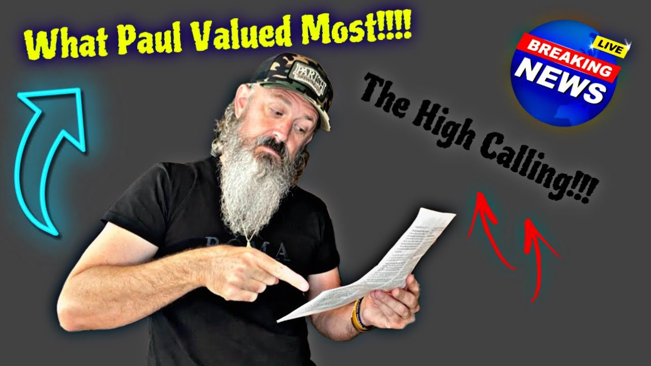 What Paul Valued Most / The High Calling!!!