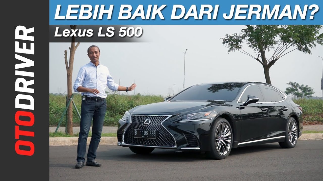 Lexus LS 500 2018 Review Indonesia | OtoDriver