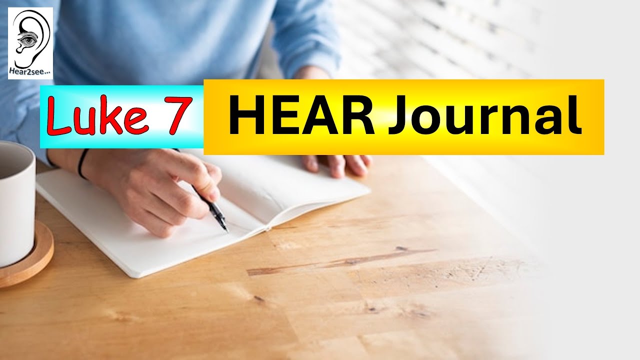 Luke 7 Bible Study | HEAR Journaling Method 
