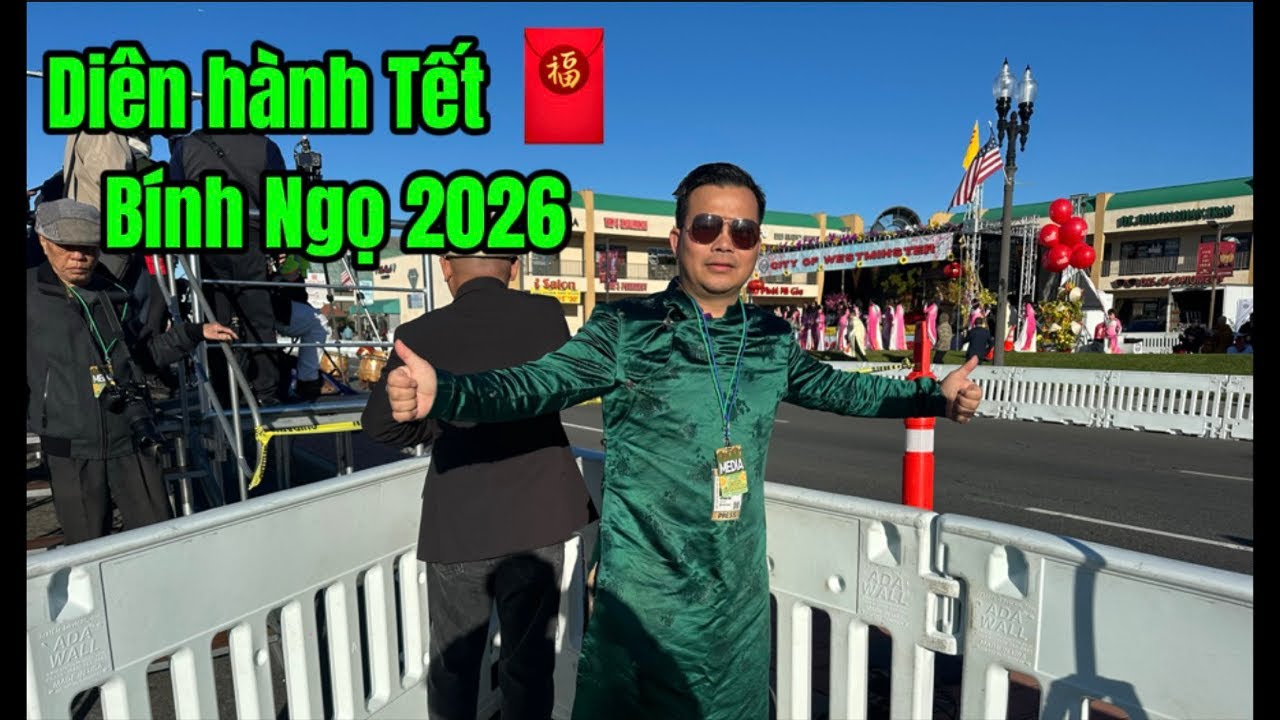Live : Little Sài Gòn diễn hành Tết Bính Ngọ 2026 !!!!