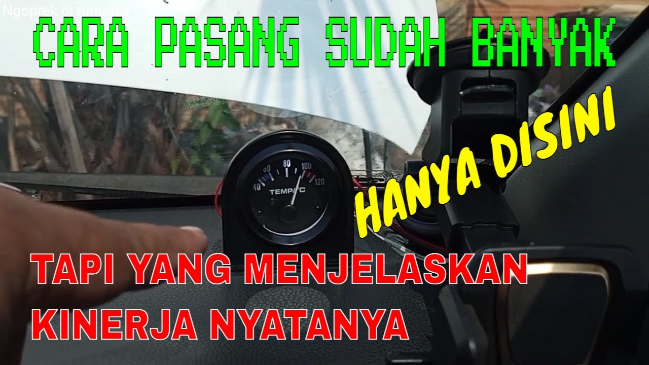Review & testing pemasangan temperature gauge - karakter pembacaan suhu - akurasi -    hal2 praktis