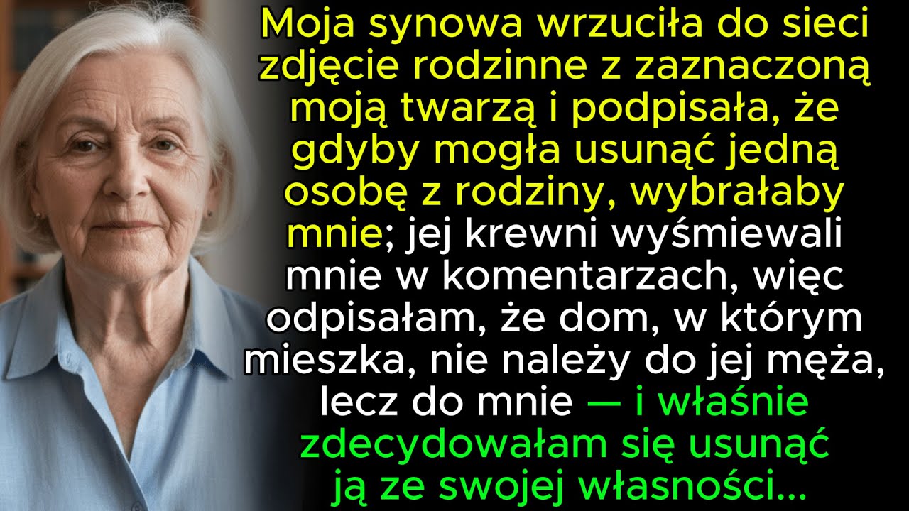 Synowa Upokorzyła Mnie w Sieci… Więc Zdecydowałam o Sprzedaży Domu, Który Udostępniałam Jej z Dobreg