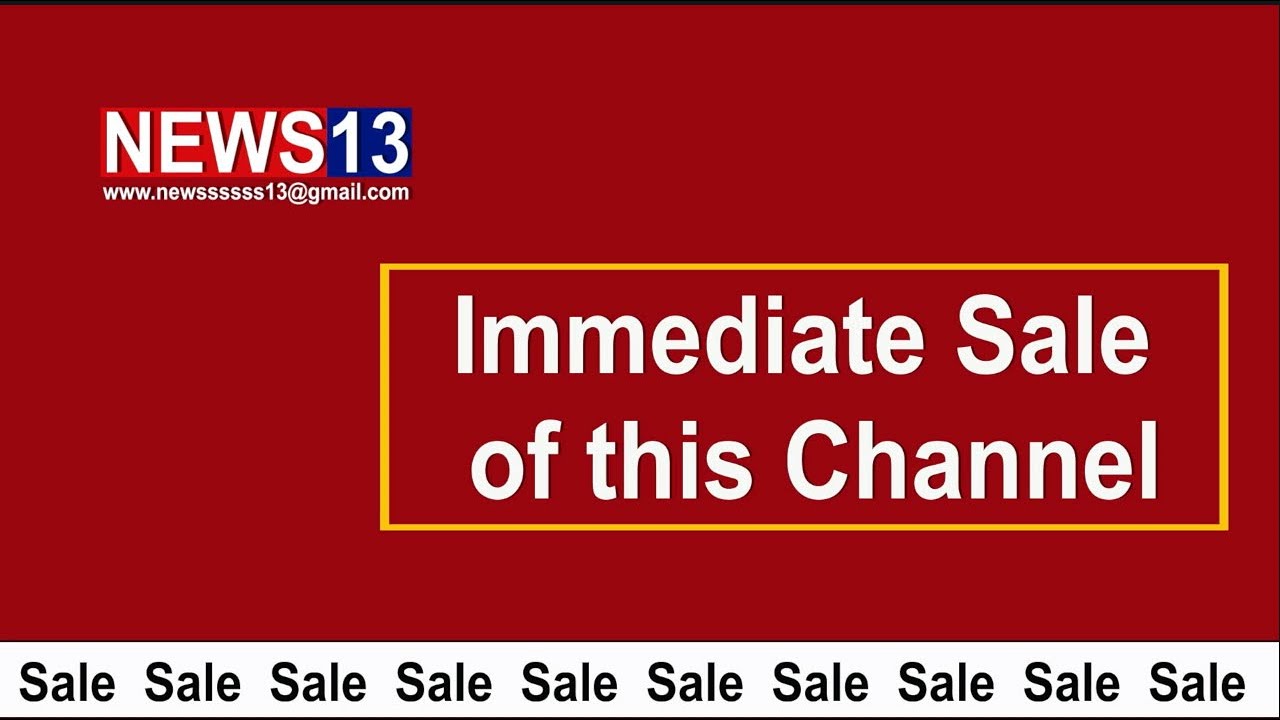 Immediate sale of this channel News13
