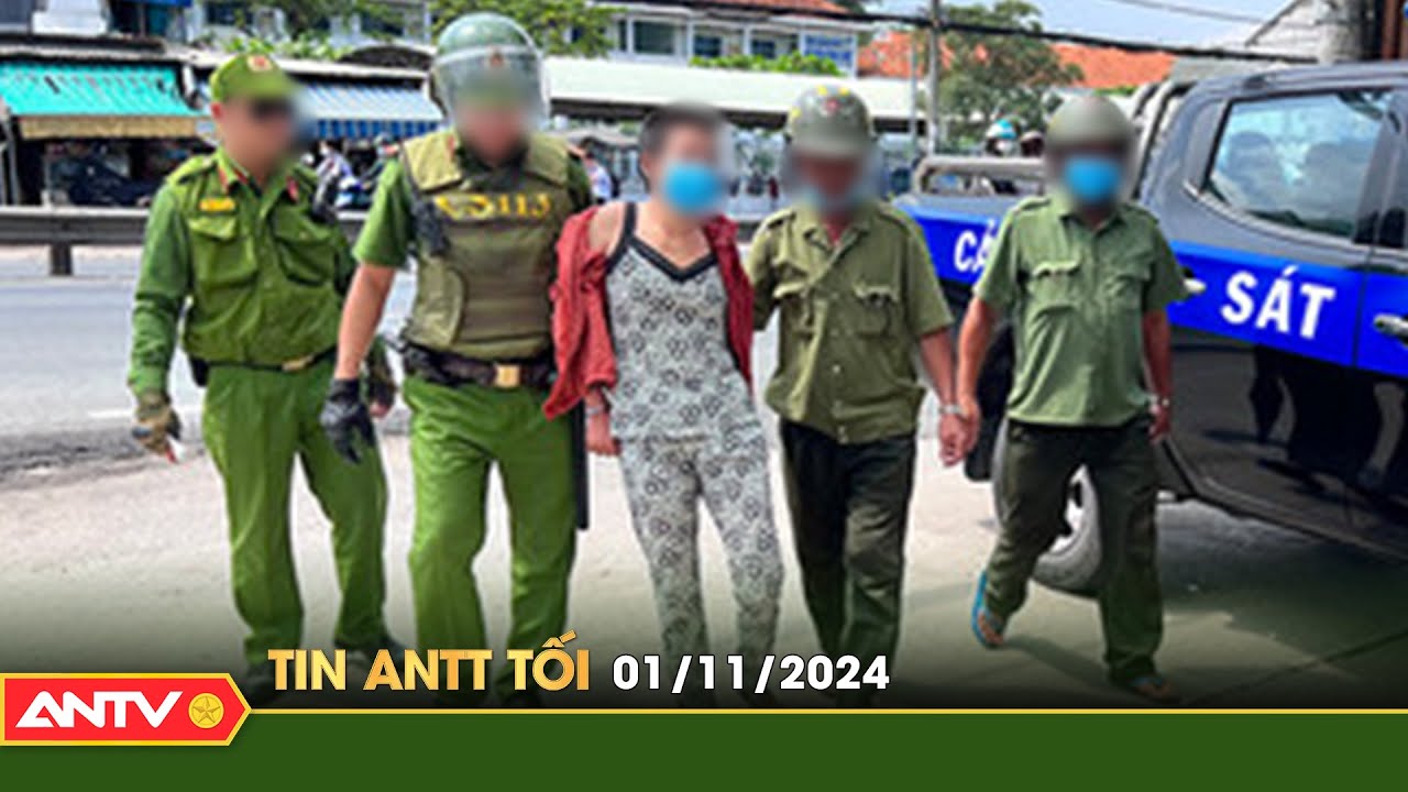 Tin tức an ninh trật tự nóng, thời sự Việt Nam mới nhất 24h tối ngày 1/11 | ANTV