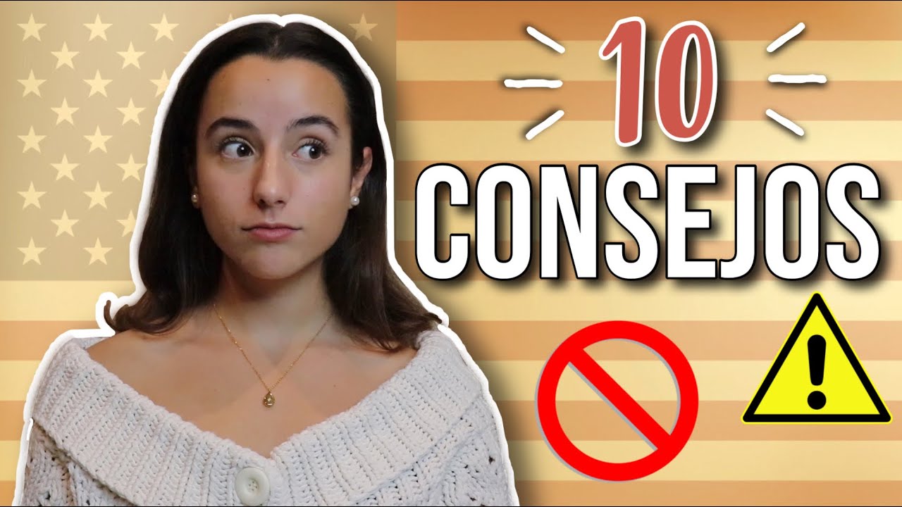 🇺🇸 10 CONSEJOS para tu INTERCAMBIO
