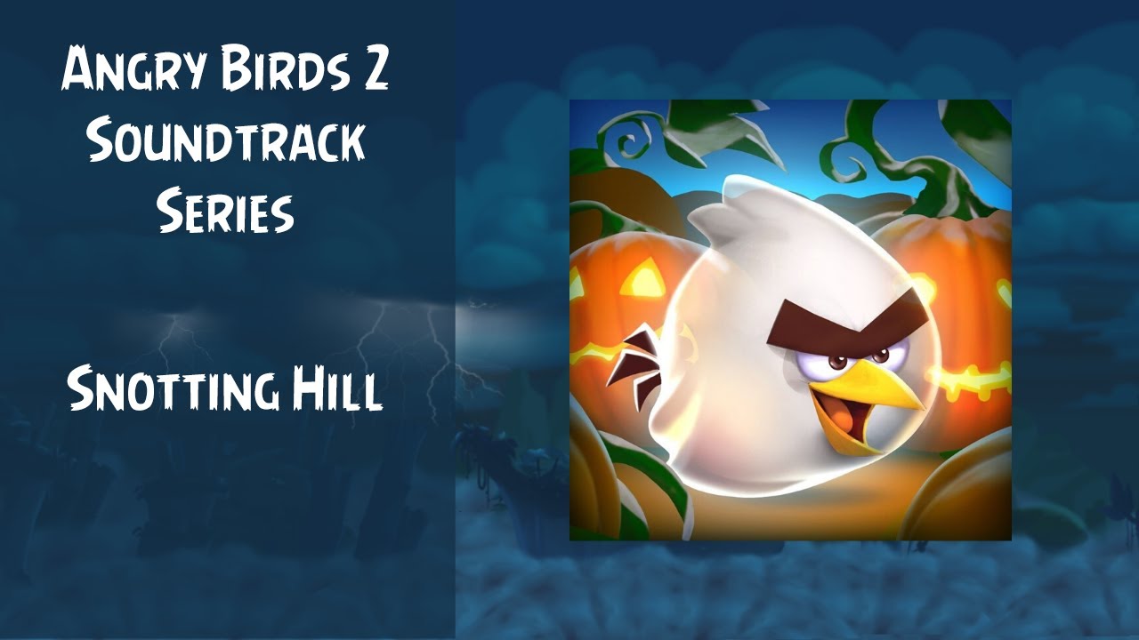 Angry Birds 2 Soundtrack | Snotting Hill | ABSFT