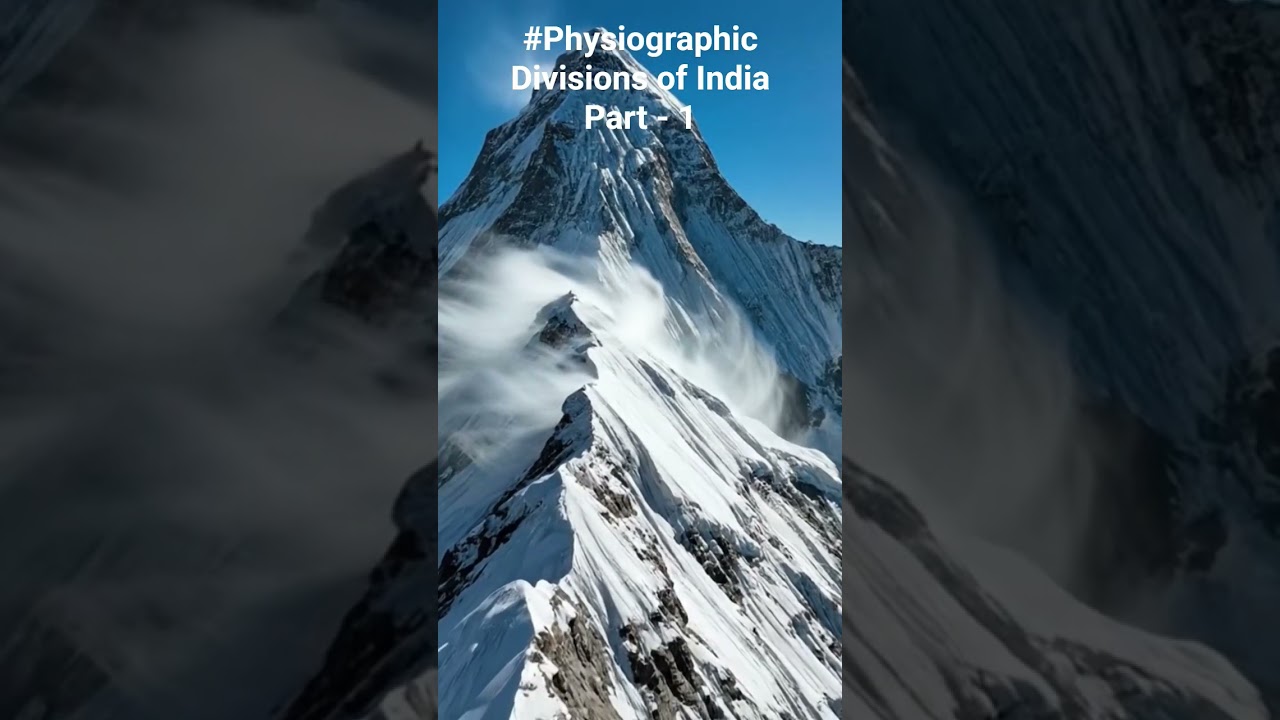 “Physiographic Divisions of India" 