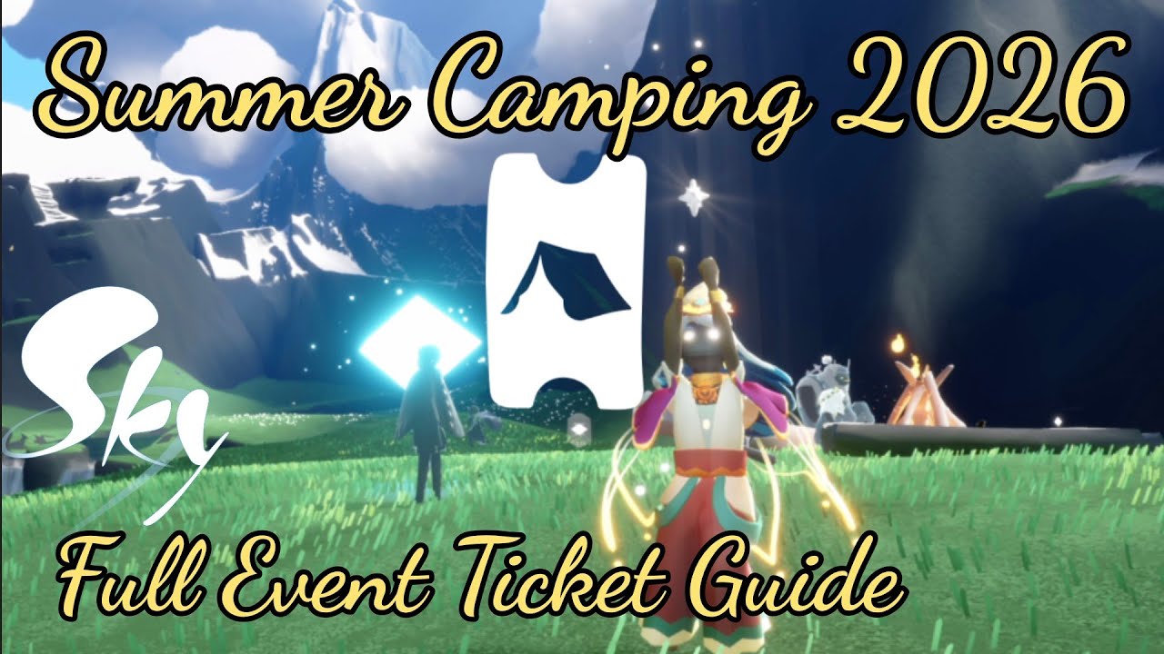 Summer Camping 2026 Full Event Ticket Guide - Sky: Children of the Light