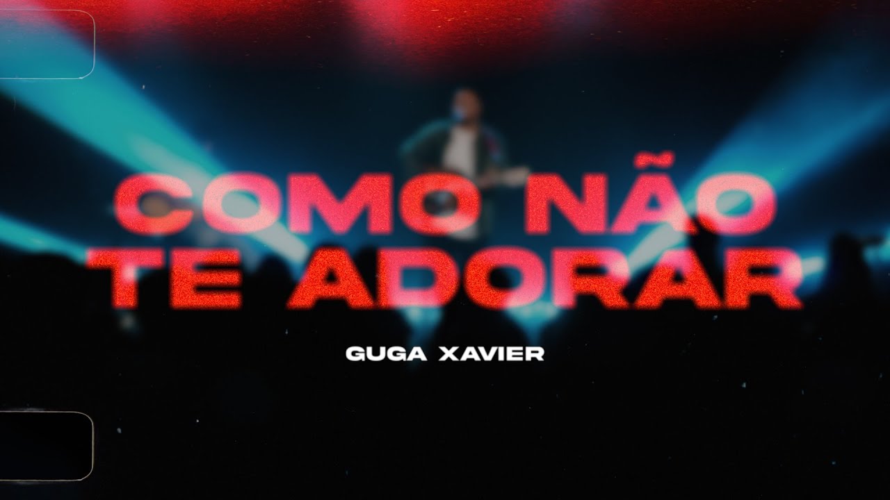 Como Não Te Adorar | Projeto Uníssono | Guga Xavier | Ao Vivo