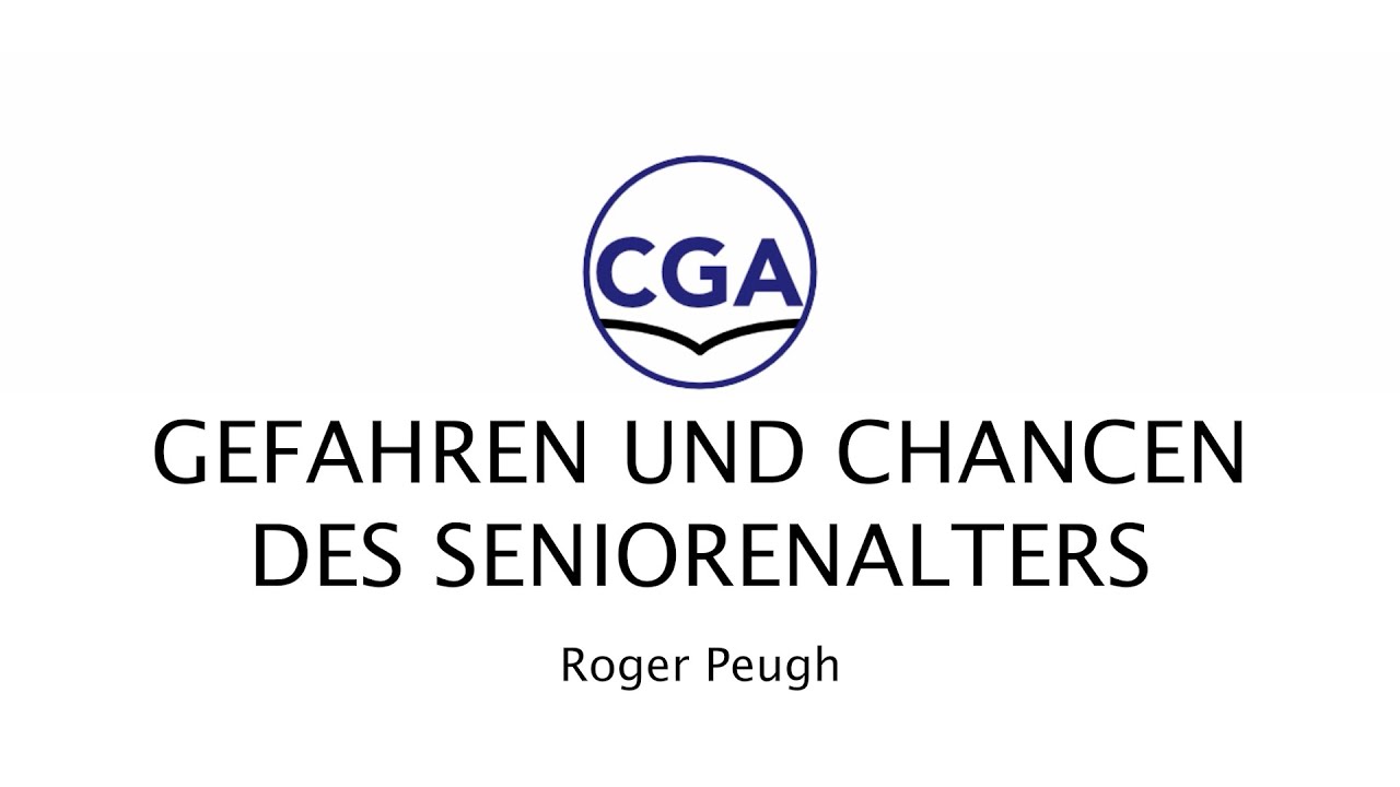 Gefahren und Chancen des Seniorenalters - Roger Peugh 1/5