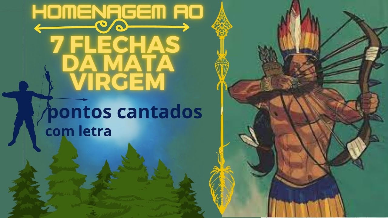 Pontos do caboclo 7 flechas da mata virgem