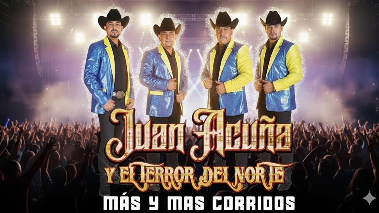 Juan Acuña y El Terror del Norte | Las 20 Mejores Canciones Puros Corridos Viejitos 2026