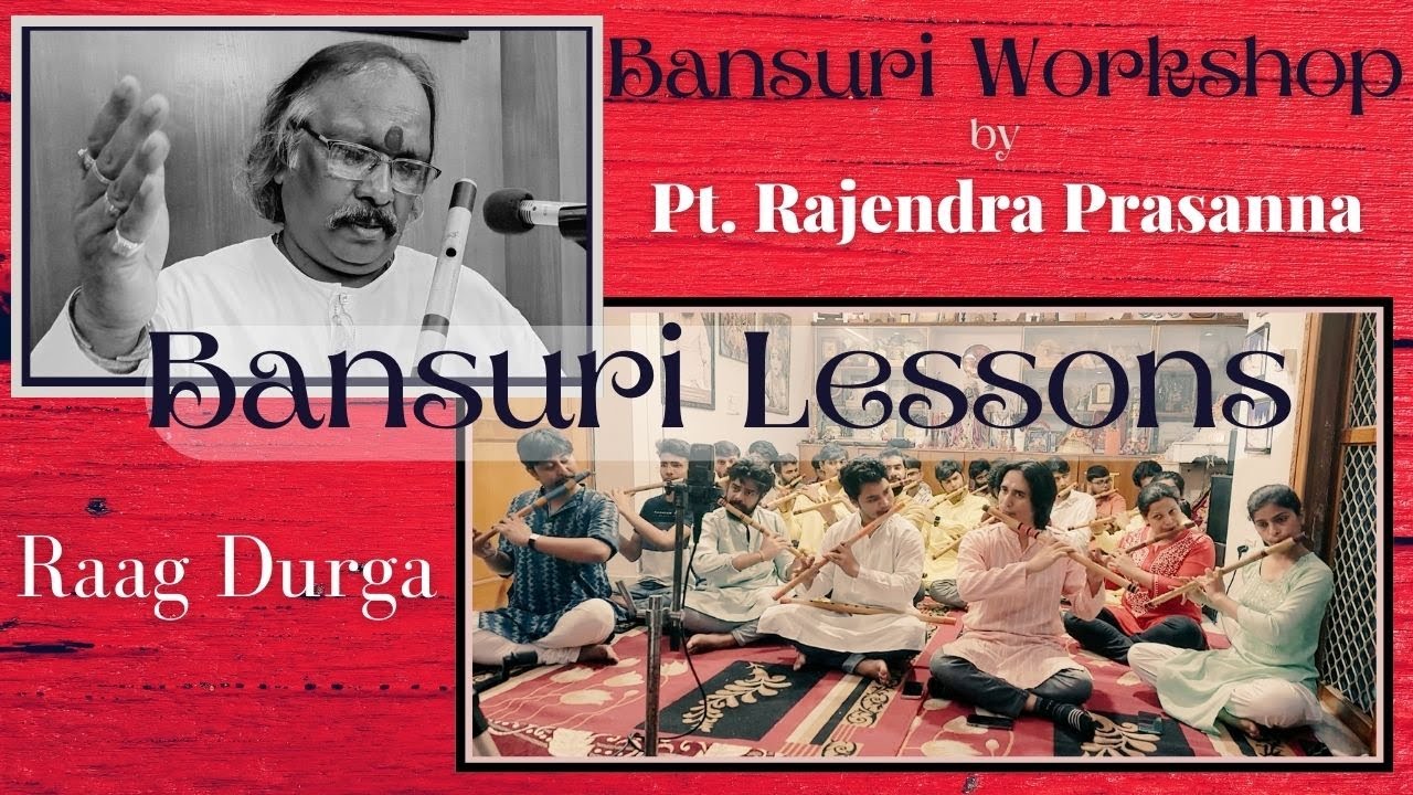 Bansuri lessons on Raag Durga by Pt. Rajendra Prasanna