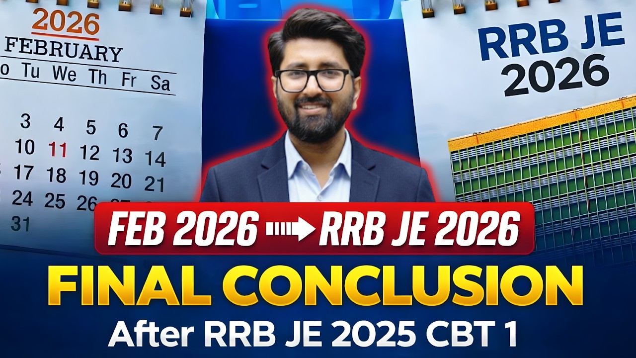 RRB JE 2025 CBT 1 FINAL CONCLUSION | RRB JE 2026 PREPARATION | RRB JE 2026 NOTIFICATION