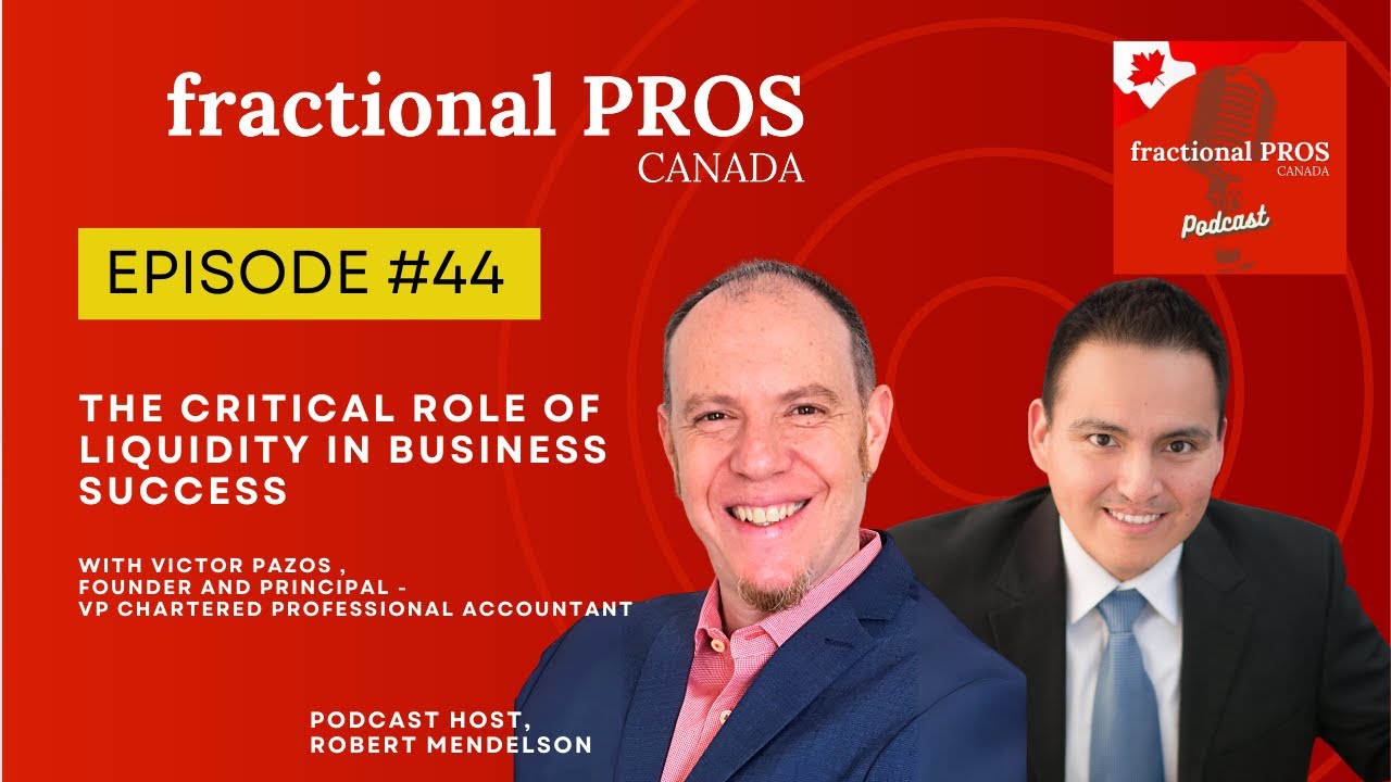The Critical Role of Liquidity in Business Success- Victor Pazos- Episode #44