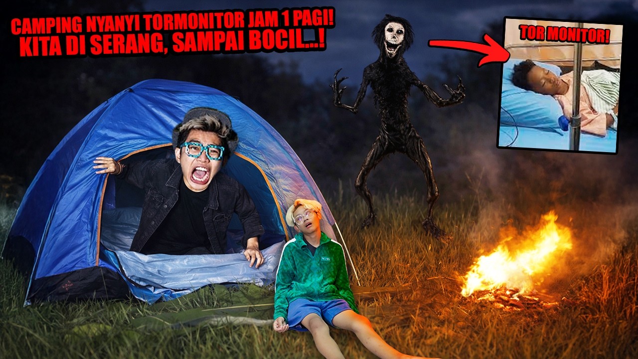 NGERI! Jangan CAMPING Menyanyikan Lagu Viral TOR MONITOR KETUA Jam 1 Malam, BOCIL SAMPAI...