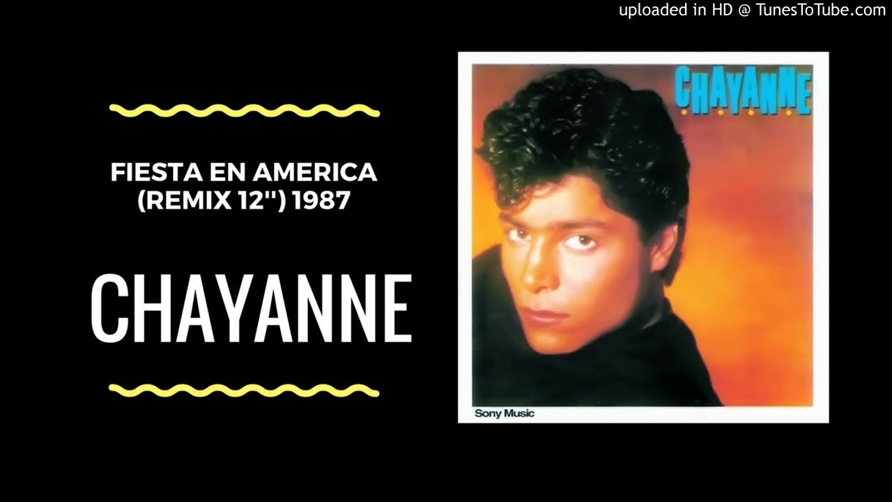 Chayanne - Fiesta En America (Remix 12'') 1987