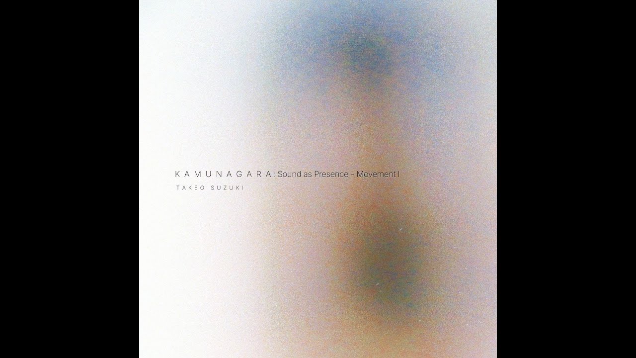 [Полный альбом] KAMUNAGARA: Sound as Presence - Movement I / Японский эмбиент
