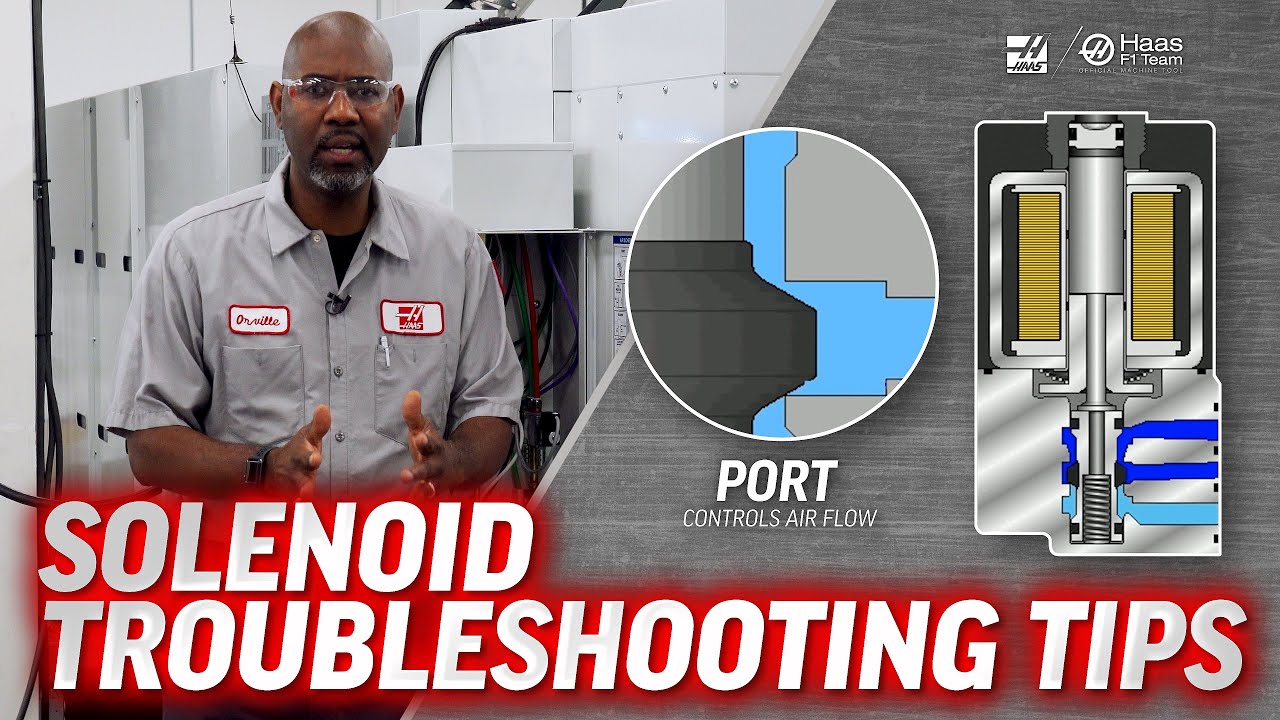 Solenoid Troubleshooting - Haas Automation Service