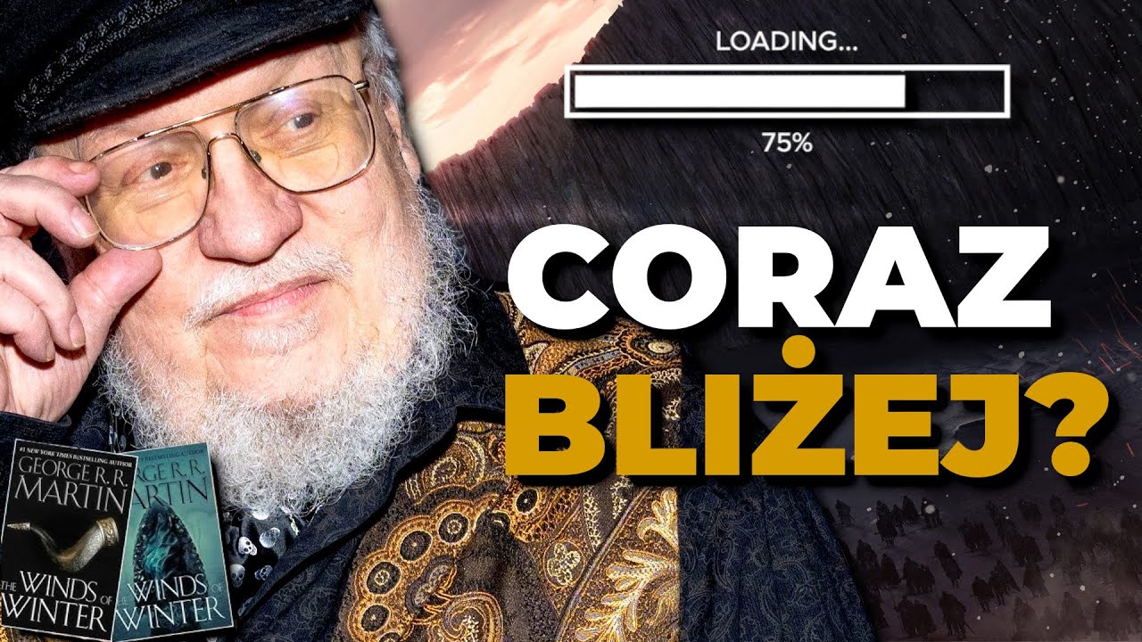 1200 STRON i 75 PROCENT KSIĄŻKI! George R.R. Martin zaskoczył, ale czy WICHRY ZIMY SĄ BLISKO?