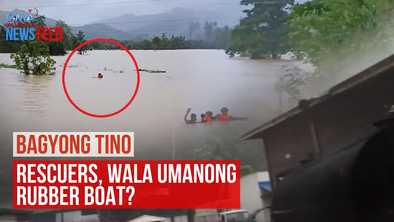 Bagyong Tino &ndash; Rescuers, wala umanong rubber boat? | GMA Integrated Newsfeed