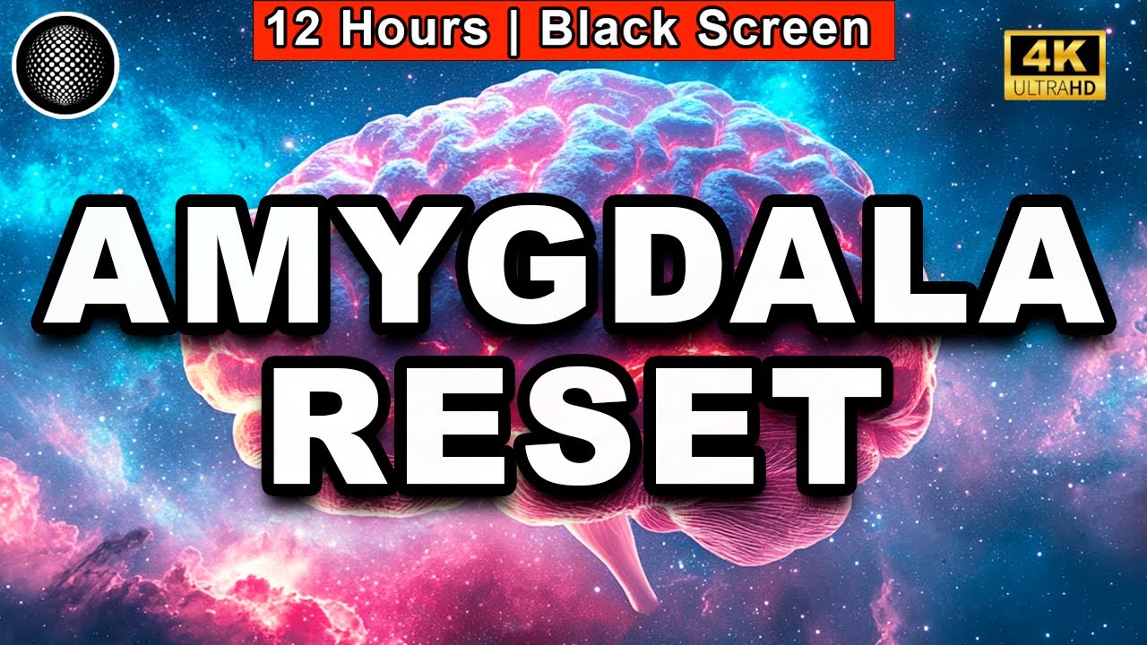 Amygdala Reset | Relaxing Sounds for Stress Relief and Sleep | Black Screen | 12 Hours | Deep Calm