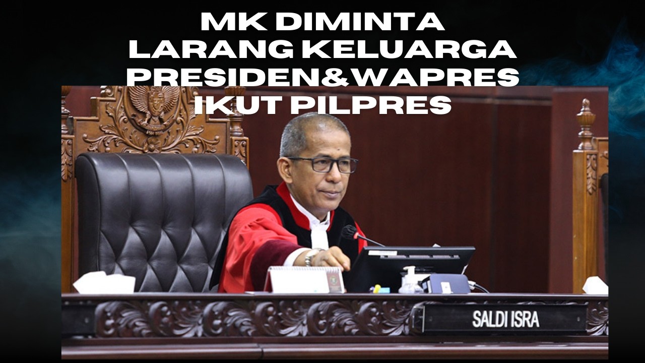 MK Diminta Larang Keluarga Presiden dan Wapres Ikut Pilpres