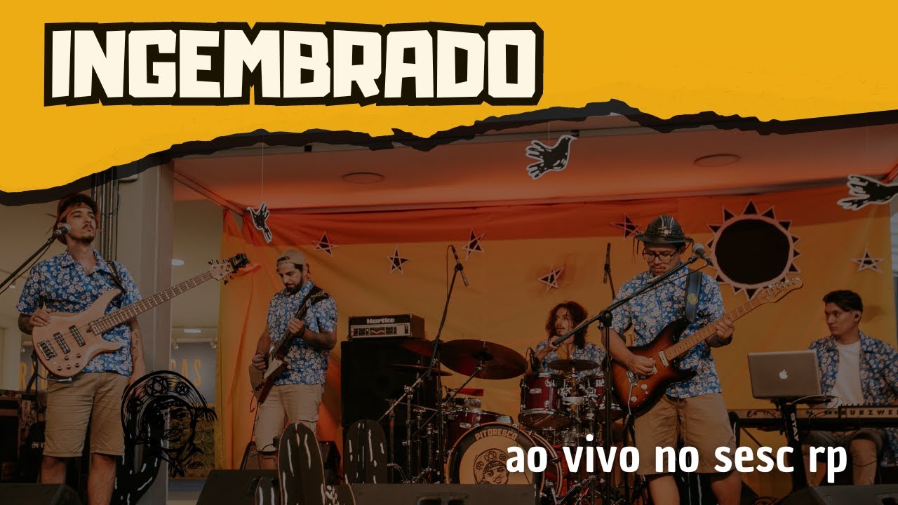 INGEMBRADO - PITORESCO - ao vivo no sesc rp