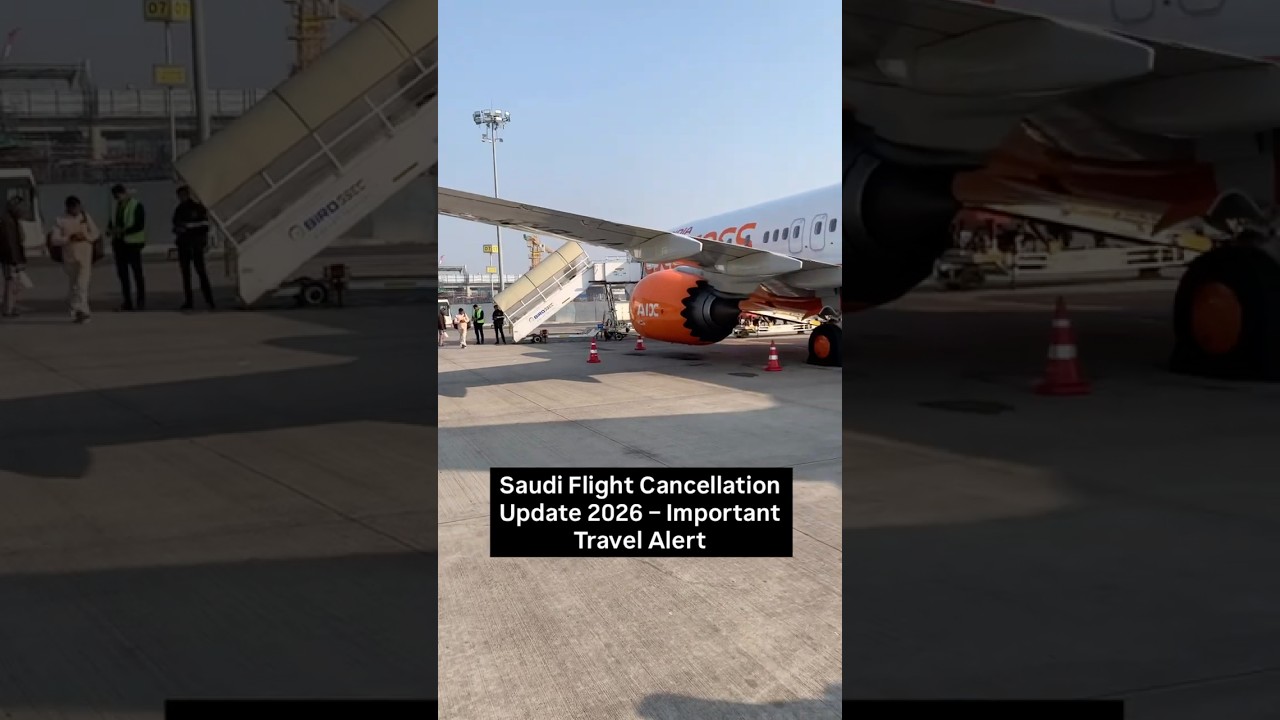 Saudi Flight Cancellation Update 2026 | Latest Travel Alert