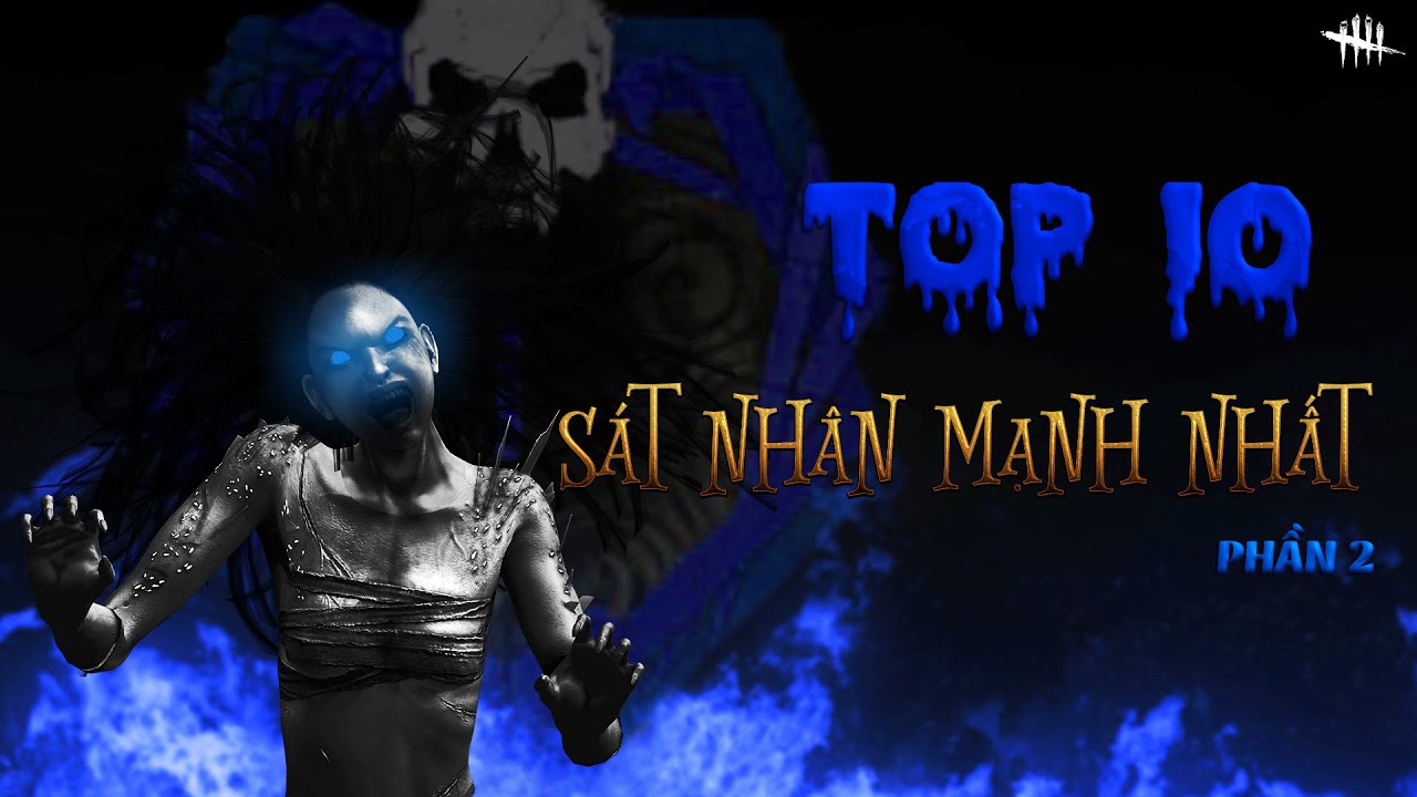 Top 10 killer mạnh nhất trong Dead By Daylight (Phần 2)