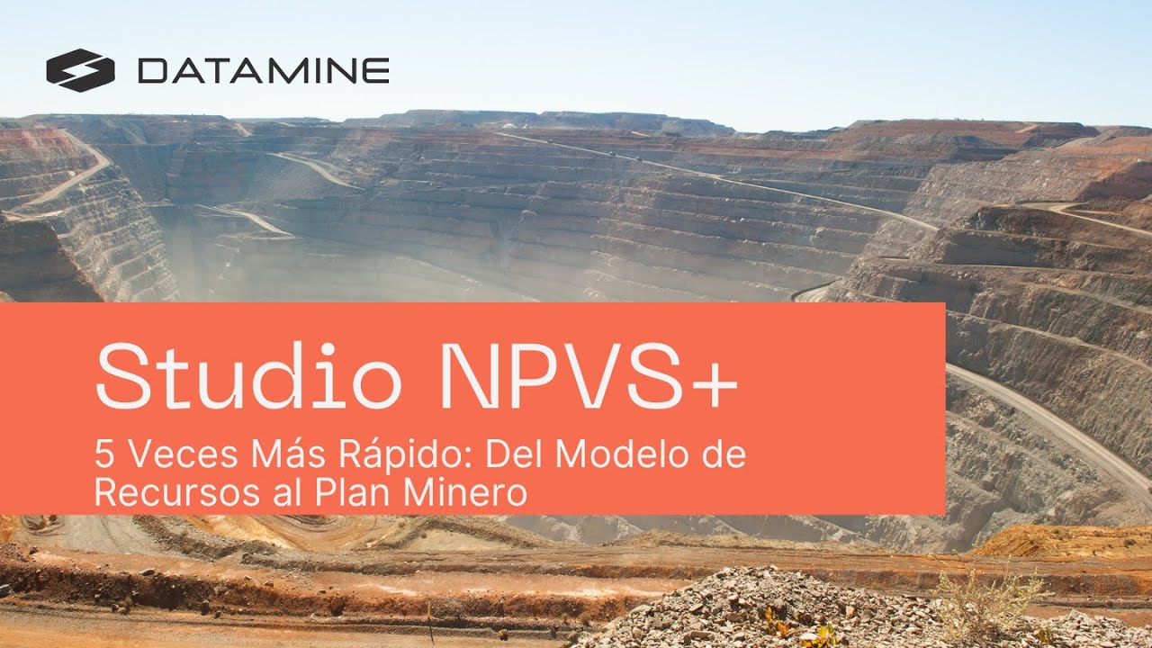 Software de Planificaci&oacute;n Estrat&eacute;gica de Minas&ndash;Del Modelo al Plan 5 Veces M&aacute;s R&aacute;pido | Studio NPVS+