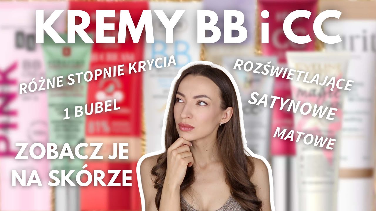 Który krem BB i CC Jest NAJLEPSZY Dla Ciebie?✨ Satynowe, Matowe, Glow ✨ Różne stopnie krycia✨
