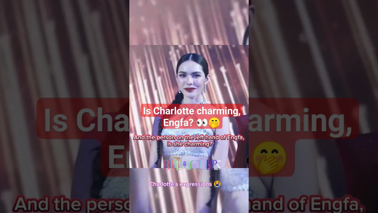 [ENG SUB] Engfa's ❤️ beauty queen? Is Charlotte charming 