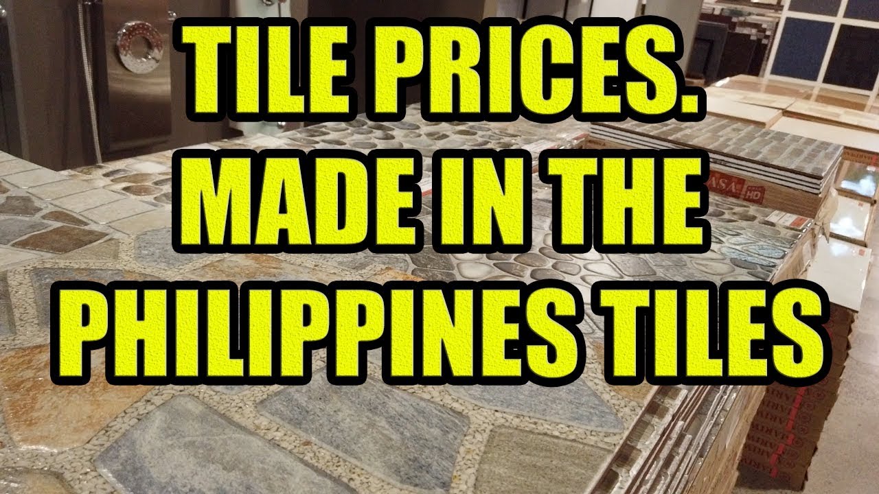 Tile Prices. Made In The Philippines Tiles.