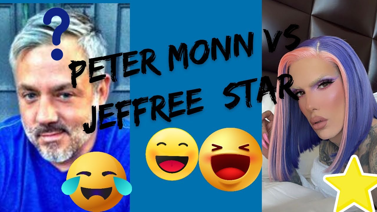 Peter Monn VS Jeffree Star, (Peter's advice, it's just not that deep) 