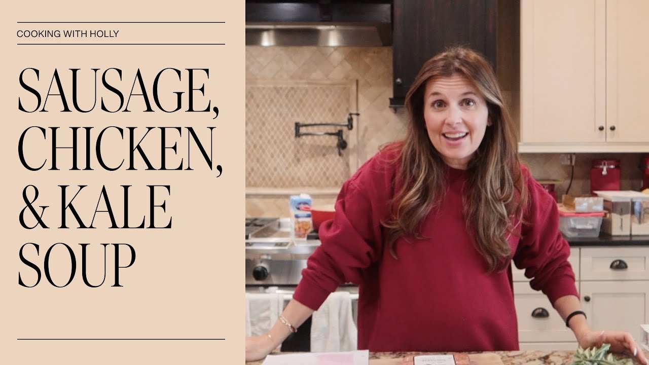 Healthy Sausage, Chicken & Kale Soup | Cooking with Holly